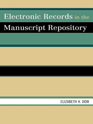 cover image of Electronic Records in the Manuscript Repository